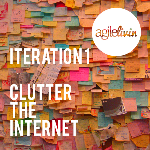 Iteration 1 - Clutter the Internet